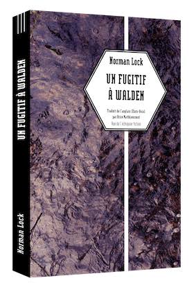 Un Fugitif à Walden, de Norman Lock, éditions Rue de l'Echiquier