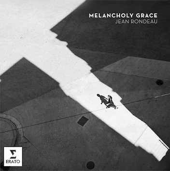 Melancholy Grace, de Jean Rondeau, Erato. Sortie le 7 mai 2021