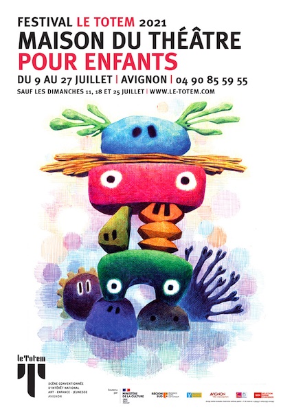 Avignon. Festival Le Totem, Maison du théâtre pour enfants du 9 au 27 juillet 2021