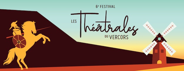 6e édition du festival des Théâtrales du Vercors à Lans-en-Vercors, Villard-de-Lans, Méaudre, du 24 au 26 septembre 2021