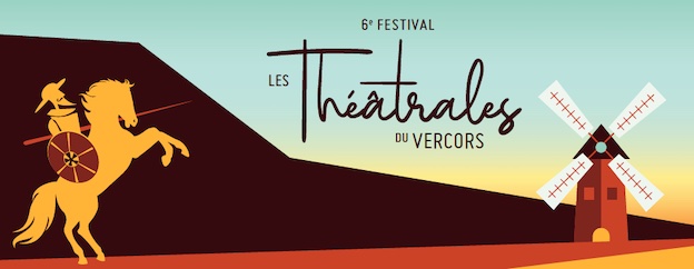 6e édition du festival des Théâtrales du Vercors à Lans-en-Vercors, Villard-de-Lans, Méaudre, du 24 au 26 septembre 2021 6e édition du festival des Théâtrales du Vercors à Lans-en-Vercors, Villard-de-Lans, Méaudre, du 24 au 26 septembre 2021