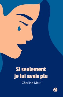 Si seulement je lui avais plu, Charline Melri - Les Éditions du Panthéon, publication le 19/10/2021
