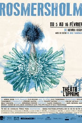 Rosmersholm de Henrik Ibsen, Théâtre de l’Opprimé, Paris, du 5 au 16 février 2014