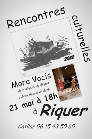 Catllar (près de Prades), Rencontres Culturelles de Riquer 2022 : « Mora Vocis », samedi 21 mai à 18h