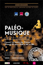 Musicomusée « Paléomusique » le 22 mars 2014 : une première mondiale depuis la préhistoire ! au Grand Amphithéâtre du Muséum national d’Histoire naturelle, Paris
