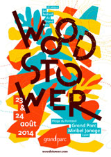 Woodstower 2014 se dévoile 23 & 24 août 2014 - Grand Parc Miribel Jonage - Lyon