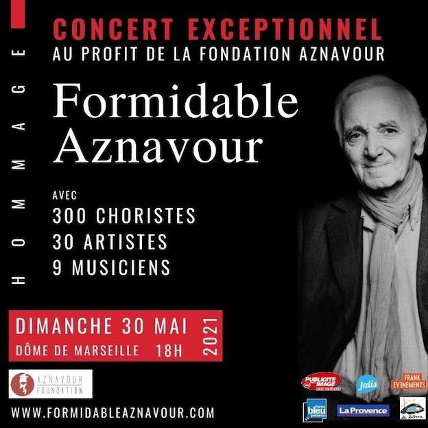 « Formidable Aznavour ». Dôme de Marseille – samedi 21 Mai 22 – 17h30 « Formidable Aznavour ». Dôme de Marseille – samedi 21 Mai 22 – 17h30