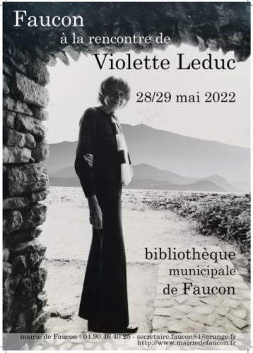 Faucon (84). « Faucon à la rencontre de Violette Leduc », hommage du village les 28 et 29 mai 2022 Faucon (84). « Faucon à la rencontre de Violette Leduc », hommage du village les 28 et 29 mai 2022