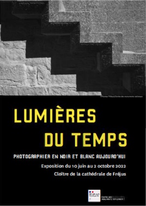 Fréjus. Lumières du temps. Photographier en noir et blanc aujourd'hui du 10 juin au 2 octobre 2022 au cloître de la cathédrale