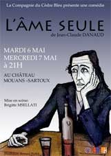 L'Ame seule, mise en scène Brigitte Mselatti, Mouans-Sartoux, 6 et 7 mai 2014 - 21h 