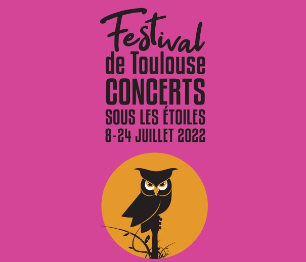 Festival de Toulouse du 8/7 au 24/7/22