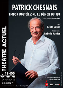 Avignon Off : Fiodor Dostoïevski, Le Démon du jeu, avec Patrick Chesnais, du 4 au 27 juillet à 19h05 au Théâtre actuel