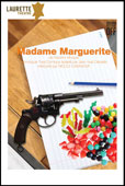 « Madame Marguerite » de Roberto Athayde et Jean-Loup Dabadie, au Laurette Théâtre, Avignon Off, du 3 au 27 juillet 2014