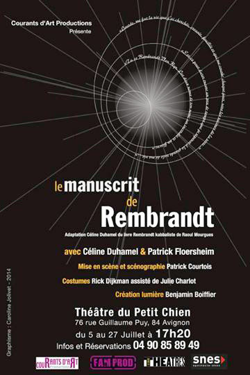Le Manuscrit de Rembrandt, Théâtre Le Petit Chien, Avignon Off du 5 au 27 juillet 2014