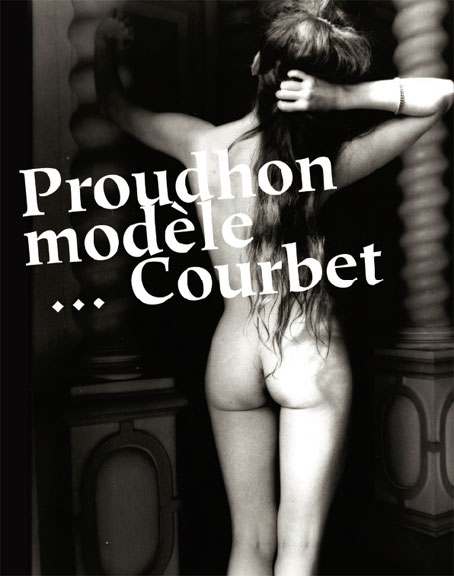 « Proudhon modèle Courbet », La Compagnie Bacchus, Théâtre du Roi René, 12h00, Avignon Off, du 5 au 27 juillet 2014