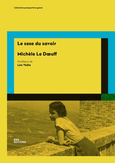 Le sexe du savoir, de Michèle Le Dœuff Le sexe du savoir, de Michèle Le Dœuff