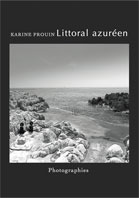 "Littoral azuréen", photographies de Karine Prouin