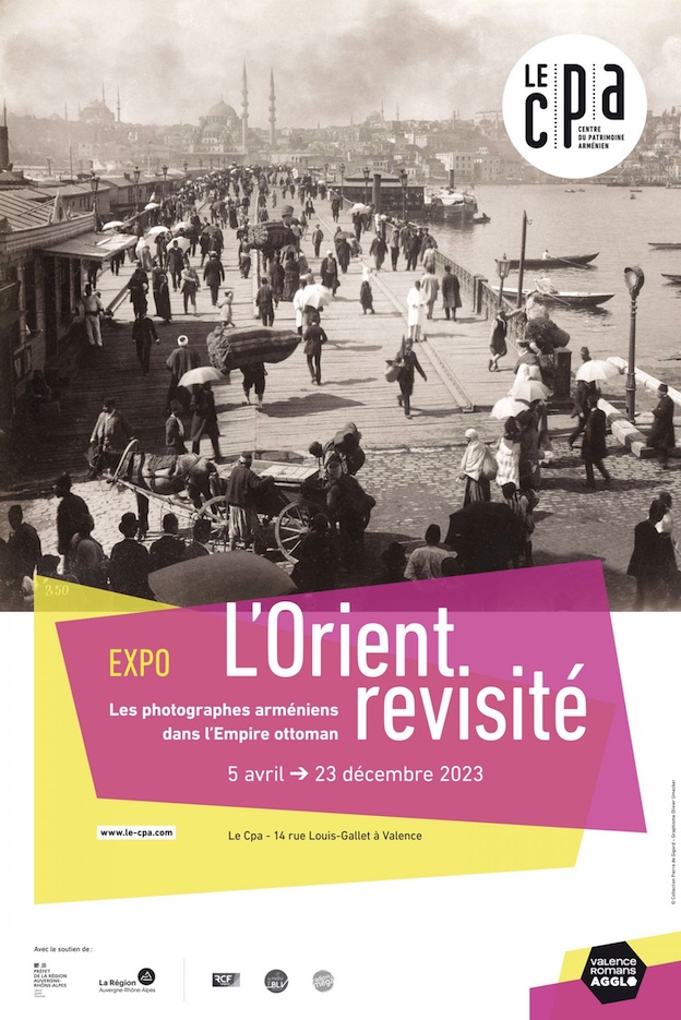 Valence, Centre du patrimoine Arménien : « L'Orient revisité », photographies. Du 5 avril au 23 décembre 2023 Valence, Centre du patrimoine Arménien : « L'Orient revisité », photographies. Du 5 avril au 23 décembre 2023