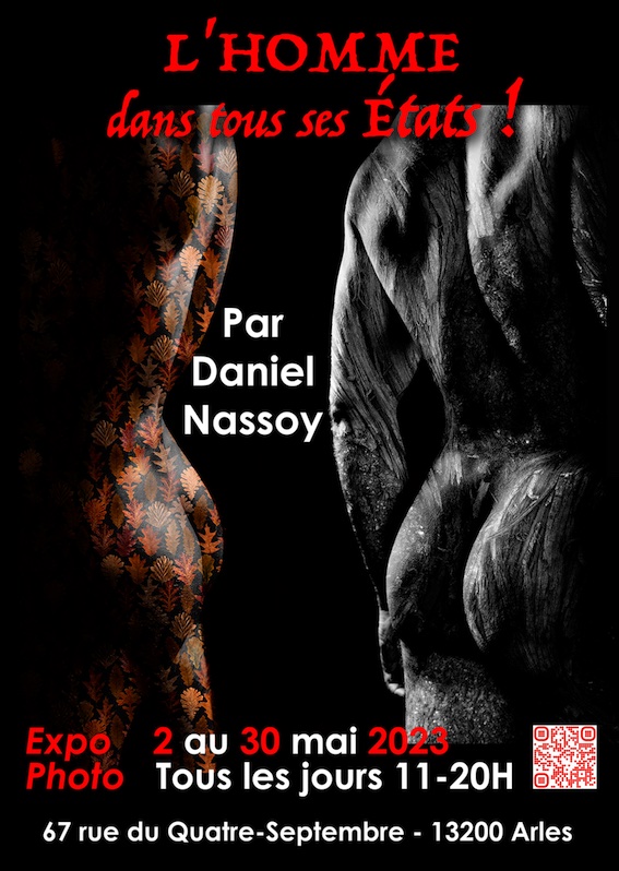 Arles, Galerie Quatre. Expo photos l’« Homme dans tous ses états ! », de Daniel Nassoy, du 2 au 30 mai 2023 Arles, Galerie Quatre. Expo photos l’« Homme dans tous ses états ! », de Daniel Nassoy, du 2 au 30 mai 2023