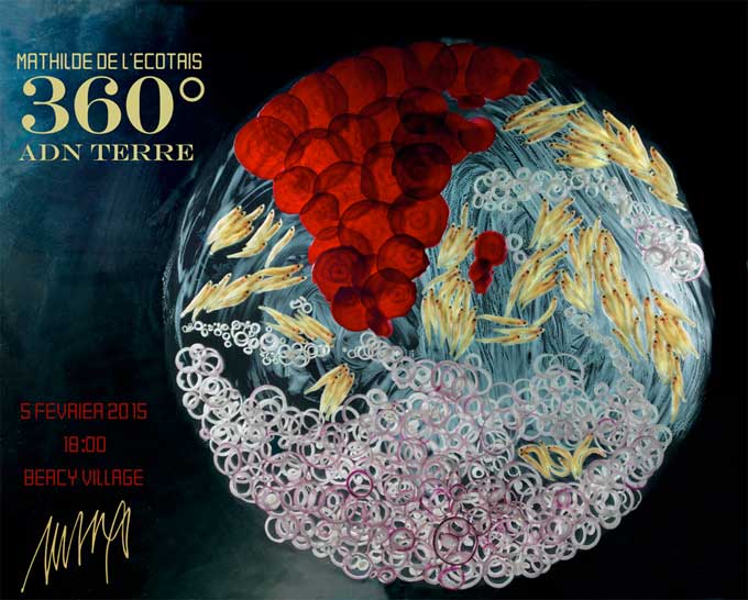 Exposition Mathilde de l'Ecotais : 360° ADN Terre, du 5 février au 31 mai 2015 dans les passages de Bercy Village, Paris
