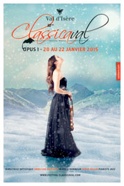22e Festival Classicaval, 1er Opus, à Val d'Isère les 20, 21 et 22 janvier 2015 22e Festival Classicaval, 1er Opus, à Val d'Isère les 20, 21 et 22 janvier 2015