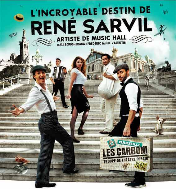 L’incroyable destin de René Sarvil, les 29 et 30 janvier 2015, théâtre Toursky, Marseille