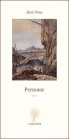 Personne, de René Pons, éditions L’Amourier