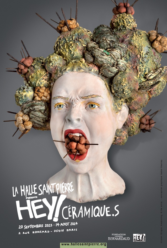 Paris, La Halle Saint Pierre : expositions Hey! Céramique.s et Aux frontières de l'art brut. Du 20/9/23 au 14/8/24