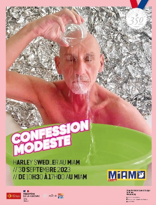 A l'occasion des 350 ans de la ville de Sète le Miam présente « Confession modeste » - Harley Swedler. Samedi 30 septembre 2023 A l'occasion des 350 ans de la ville de Sète le Miam présente « Confession modeste » - Harley Swedler. Samedi 30 septembre 2023