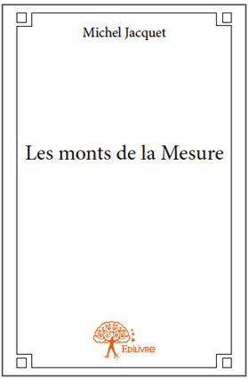 Les monts de la Mesure, de Michel Jacquet, roman d’aventure, Edilivre