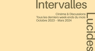 LUMA Arles - Intervalles Lucides / Cinéma et discussions - 24 & 25 novembre 2023
