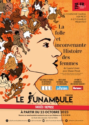 Paris, Théâtre Le Funambule. La folle et inconvenante Histoire des femmes