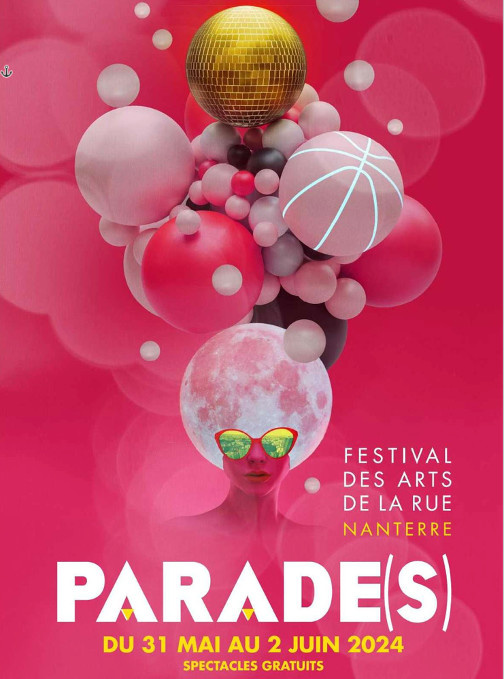 Parade(s) - Festival des Arts de la Rue - Nanterre. 31 mai, 1er et 2 juin 2024