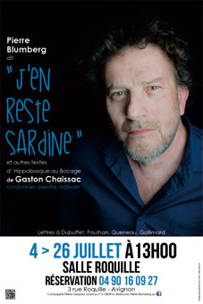 Festival d'Avignon Off 2015 : « J’en reste Sardine », par Pierre Blumberg, salle Roquille à 13h