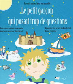 Festival d'Avignon Off 2015 : Le petit garçon qui posait trop de questions, au Chapeau Rouge Théâtre, du 4 au 26 juillet à 10h45