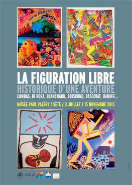 La figuration libre, historique d'une aventure, musée Paul Valéry, Sète, du 3 juillet au 15 novembre 2015