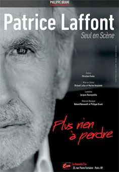 Festival d'Avignon Off 2015 : Patrice Laffont, Seul en scène, Théâtre l’Arrache Coeur, 4 au 26 juillet à 18h50