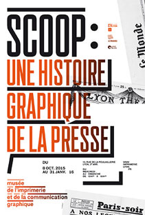 Scoop : une histoire graphique de la presse, Musée de l'Imprimerie, Lyon, jusq'au 31 janvier 2016