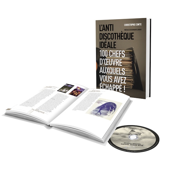 L’anti-discothèque idéale. 100 chefs d’œuvre auxquels vous avez échappé par Christophe Conte