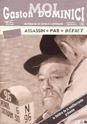 « Moi, Gaston Dominici, assassin par défaut », d'André Neyton, Espace Comedia à Toulon, le 11 mars 2016 à 20h45