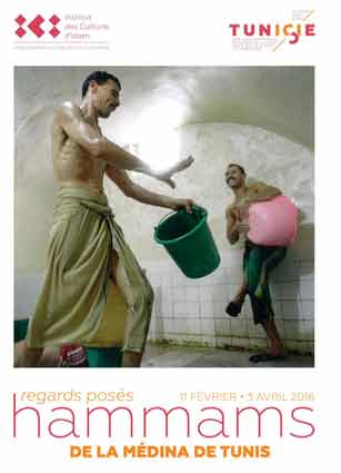 "Regards posés : hammams de la Médina de Tunis" à l'Institut des Cultures d'Islam,  Paris, du 11 février au 3 avril 2016 "Regards posés : hammams de la Médina de Tunis" à l'Institut des Cultures d'Islam,  Paris, du 11 février au 3 avril 2016