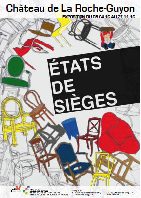 Exposition États de Sièges, le siège dans tous ses états, au château de La Roche-Guyon dans le Val-d’Oise, du 9 avril au 27 novembre 2016