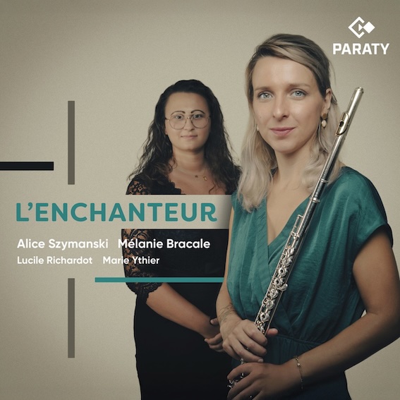Alice Szymanski, flûte. « L’Enchanteur ». Paraty/Universal. Sortie nationale : 10/10/25