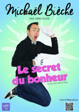 Le Secret du Bonheur, spectacle de Mickaël Bièche à l'Atrium, Le Fontanil-Cornillon, le 18 mars 2016