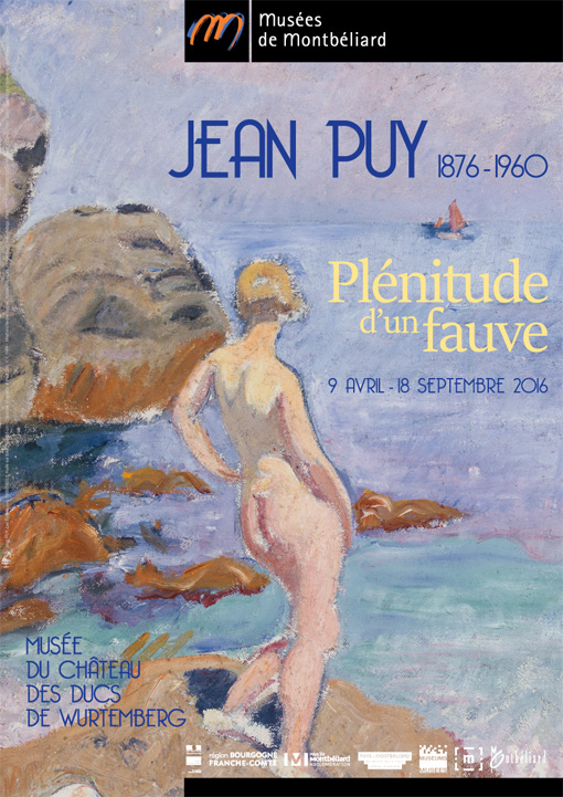 Jean Puy (1876-1960), Plénitude d’un fauve, exposition au Musée du château des Ducs de Wurtemberg, Montbéliard du 9 avril au 18 septembre 2016