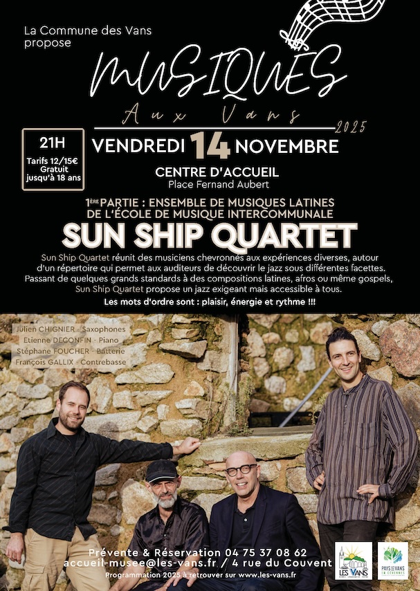 Musiques aux Vans (07) avec le groupe Sun Ship Quartet, vendredi 14 novembre, à 21h au centre d'accueil des Vans Musiques aux Vans (07) avec le groupe Sun Ship Quartet, vendredi 14 novembre, à 21h au centre d'accueil des Vans