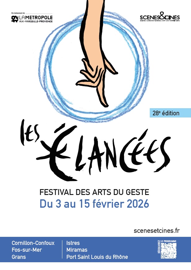 Festival Les Élancées, Festival des Arts du Geste. Du 3 au 15 février 2026. Cornillon-Confoux, Fos-sur-Mer, Grans, Istres, Miramas, Port St Louis du Rhône