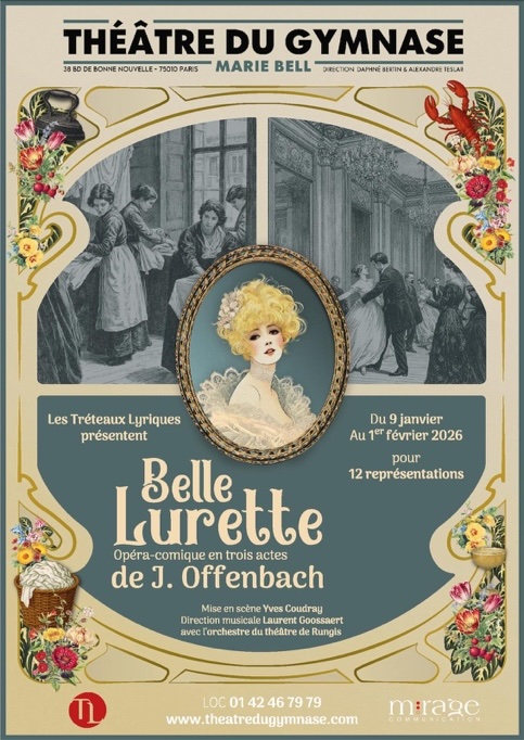 Paris, Théâtre du Gymnase, Les Tréteaux Lyriques : « Belle Lurette », d’Offenbach. 9 janvier 2026