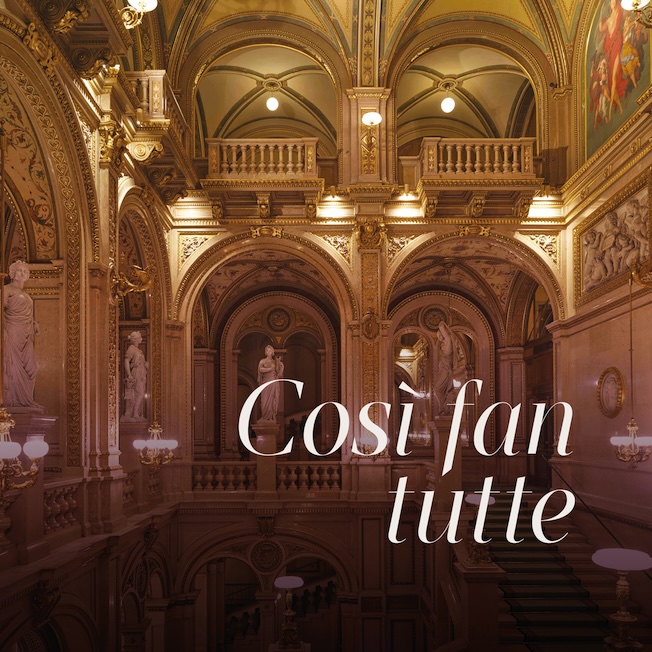 Grimaldi Forum. Così fan tutte. Mozart à Monte-Carlo, porté par la Wiener Staatsoper ! Lundi 9 février 2026 - 19 h