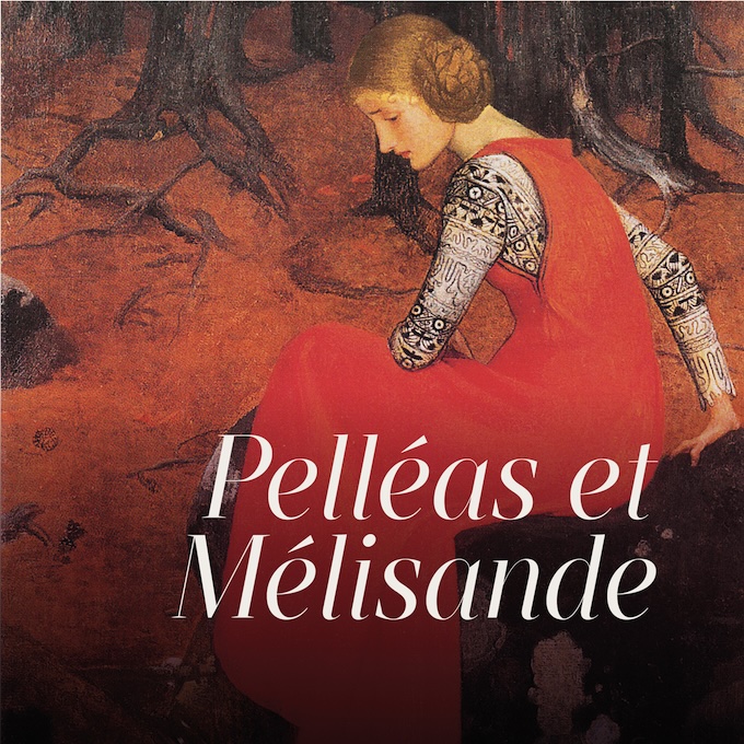 Monte‑Carlo, Opéra : « Pelléas et Mélisande ». Une interprétation du mystère debussyste. 22 au 28/02/26
